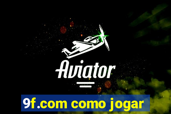 9f.com como jogar